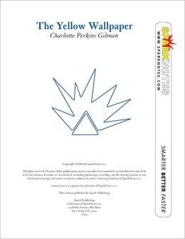 The Yellow Wallpaper (SparkNotes Literature Guide Series)