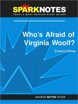 Who's Afraid of Virginia Woolf (SparkNotes Literature Guide Series)