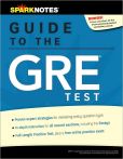 Book Cover Image. Title: SparkNotes Guide to the GRE Test (SparkNotes Test Prep), Author: SparkNotes Editors