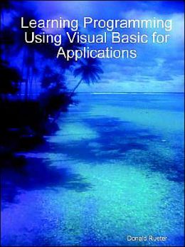 Learning Programming Using Visual Basic for Applications