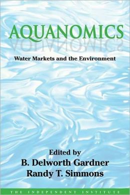 Aquanomics: Water Markets and the Environment