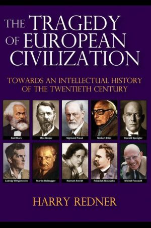 The Tragedy of European Civilization: Towards an Intellectual History of the Twentieth Century