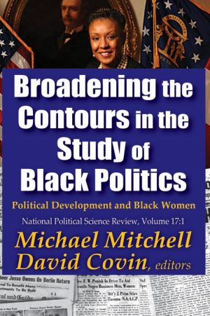 Broadening the Contours in the Study of Black Politics: Political Development and Black Women