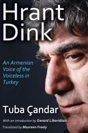 Hrant Dink: An Armenian Voice of the Voiceless in Turkey