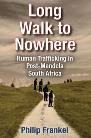 Long Walk to Nowhere: Human Trafficking in Post-Mandela South Africa