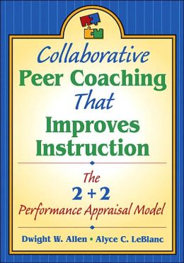 Collaborative Peer Coaching That Improves Instruction : The 2 + 2 Performance Appraisal Model