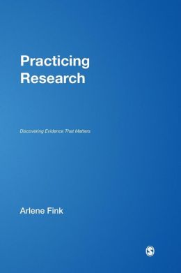 Practicing Research: Discovering Evidence That Matters