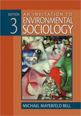Invitation to Environmental Sociology Third Edition
