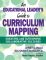 An Educational Leader's Guide to Curriculum Mapping: Creating and Sustaining Collaborative Cultures