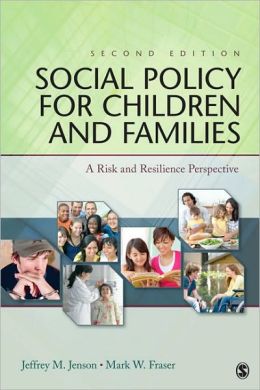 Social Policy for Children and Families: A Risk and Resilience Perspective