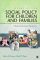 Social Policy for Children and Families: A Risk and Resilience Perspective