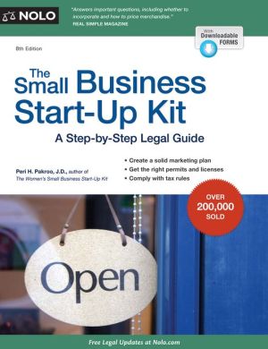 The Small Business Start-Up Kit: A Step-by-Step Legal Guide