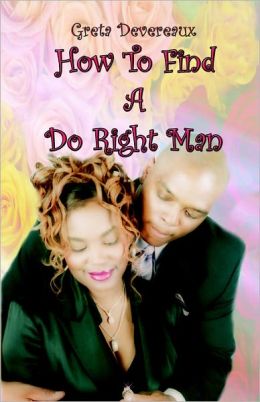 How To Find A Do Right Man