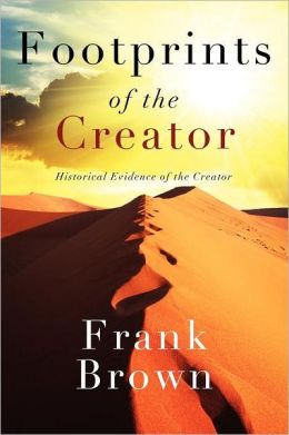 Footprints of the Creator: Historical Evidence of the Creator