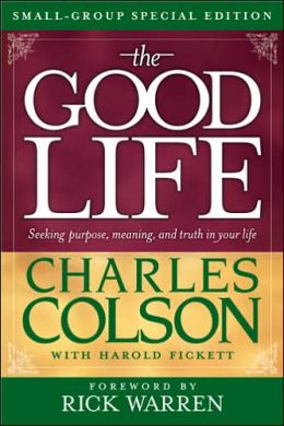 The Good Life: Seeking Purpose, Meaning, and Truth in Your Life