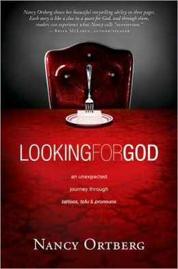 Looking for God: An Unexpected Journey Through Tattoos, Tofu & Pronouns