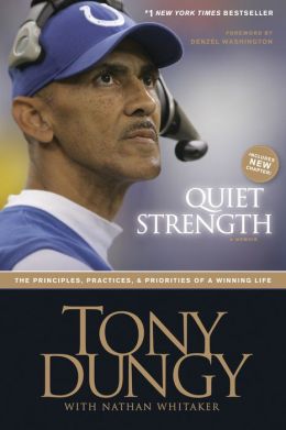 Quiet Strength: The Principles, Practices, and Priorities of a Winning Life Nathan Whitaker
