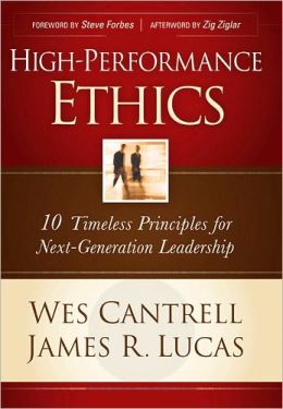 High-Performance Ethics: 10 Timeless Principles for Next-Generation Leadership