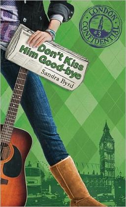 Don't Kiss Him Good-Bye by Sandra Byrd | NOOK Book (eBook