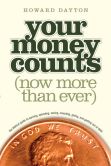 Book Cover Image. Title: Your Money Counts:  The Biblical Guide to Earning, Spending, Saving, Investing, Giving, and Getting Out of Debt, Author: Howard L., Jr. Dayton Jr.