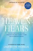 Book Cover Image. Title: Heaven Hears:  The True Story of What Happened When Pat Boone Asked the World to Pray for His Grandson's Survival, Author: Lindy Boone Michaelis