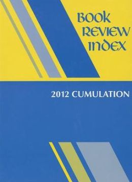 Book Review Index: 2013 Subscription (Book Review Index Cumulation) Gale