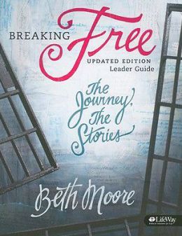 Breaking Free: Making Liberty in Christ a Reality in Life