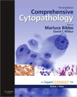 Marluce Bibbo - Comprehensive Cytopathology: Expert Consult: Online and Print: 3rd (third) Edition (Oct 2, 2009)