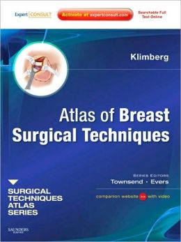 Atlas of Breast Surgical Techniques: A Volume in the Surgical Techniques Atlas Series V. Suzanne Klimberg