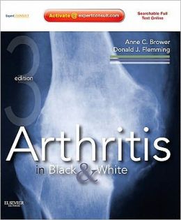 Arthritis in Black and White: Expert Consult - Online and Print Anne C. Brower and Donald J. Flemming