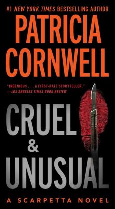 Cruel and Unusual (Kay Scarpetta Series #4)