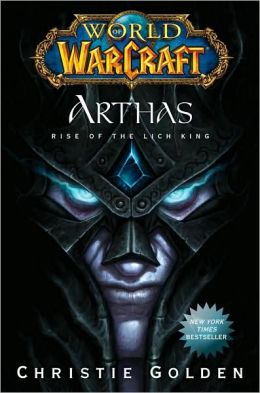 World of Warcraft: Arthas: Rise of the Lich King