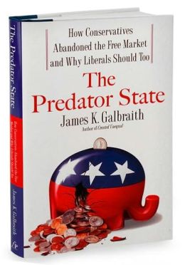 The Predator State: How Conservatives Abandoned the Free Market and Why Liberals Should Too