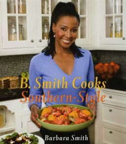 B. Smith Cooks Southern-Style
