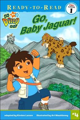 Go, Baby Jaguar! (Go, Diego, Go! Ready-to-Read Series)