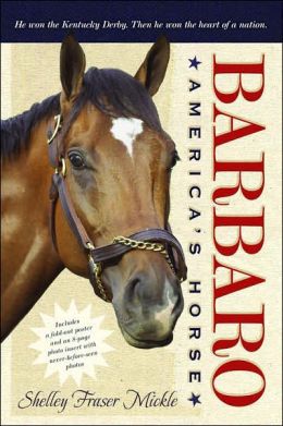 Barbaro: America's Horse Shelley Mickle