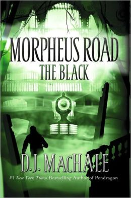 The Black (Morpheus Road) D.J. MacHale