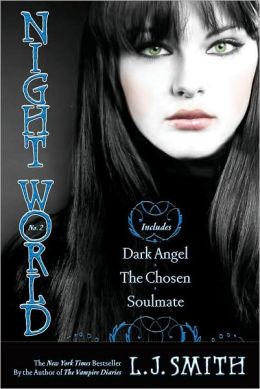 Night World #4-6: Dark Angel; The Chosen; Soulmate