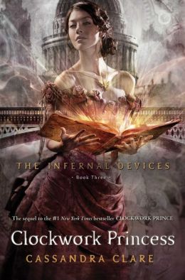 Clockwork Princess (Infernal Devices) Cassandra Clare