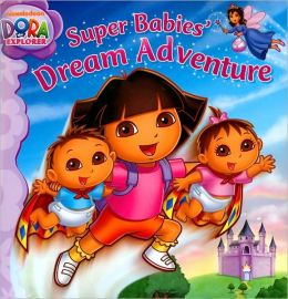 Super Babies' Dream Adventure By Christine Ricci 