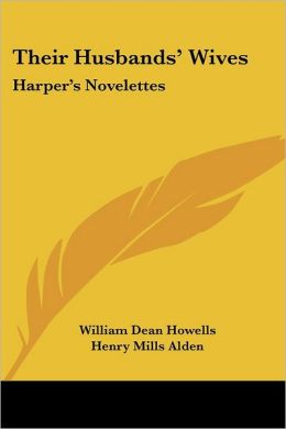 Their Husbands' Wives: Harper's Novelettes