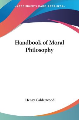Handbook Of Moral Philosophy