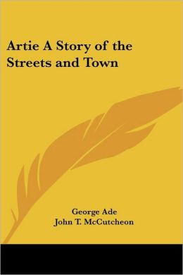 Artie a Story of the Streets and Town