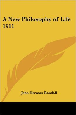 A New Philosophy Of Life 1911