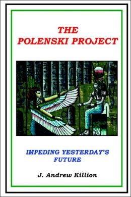 The Polenski Project: Impeding Yesterday's Future