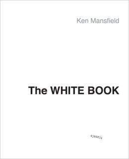 The White Book: The Beatles, the Bands, the Biz: An Insider's Look at an Era Ken Mansfield