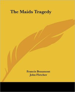 The Maids Tragedy