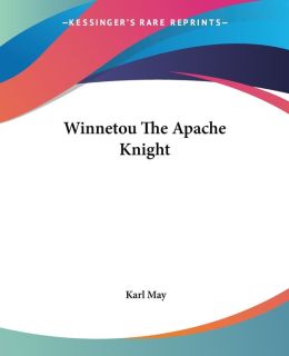 Winnetou, The Apache Knight