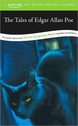 The Tales of Edgar Allan Poe: A Kaplan SAT Score-Raising Classic
