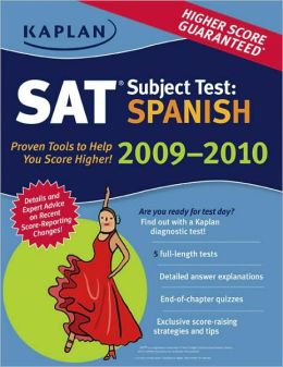 Kaplan SAT Subject Test: Spanish 2009-2010 Edition